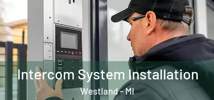 Intercom System Installation Westland - MI